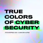 True-Colors-of-Cyber-Security-Powered-by-CISOSHARE-scaled